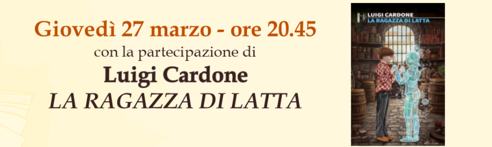 presentazione libro la ragazza di latta luigi cardone